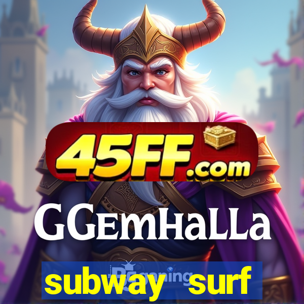 subway surf deposito 1 real